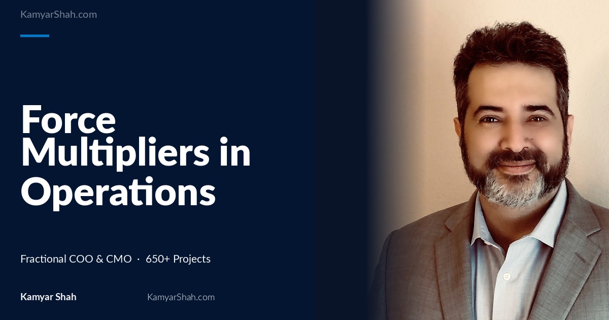 Force Multipliers in Operations Management: Proven Strategies for Maximizing Efficiency