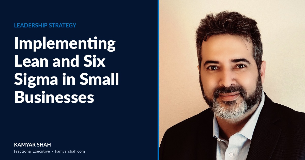 Implementing Lean and Six Sigma in Small Businesses