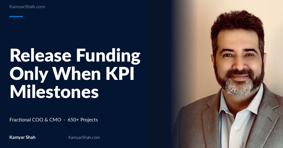 Release Funding Only When KPI Milestones Validate