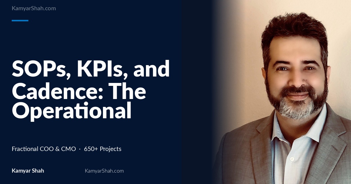 SOPs, KPIs, and Cadence: The Operational Trifecta for Scaling Your Business