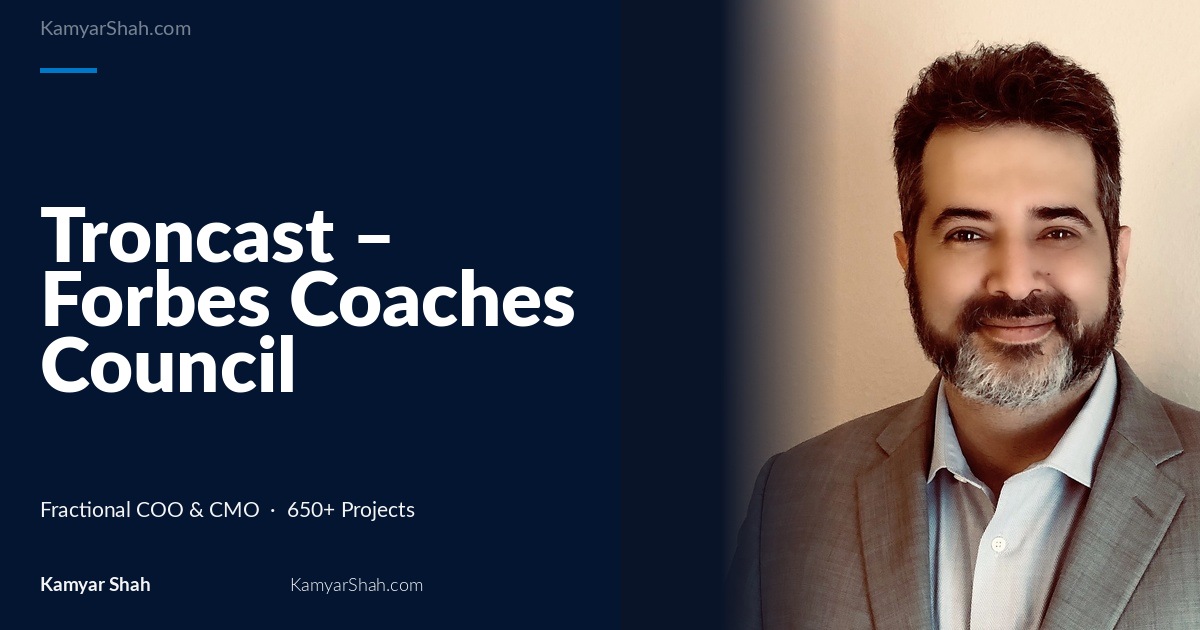 Troncast - Strategic Growth and Scale with Kamyar Shah.