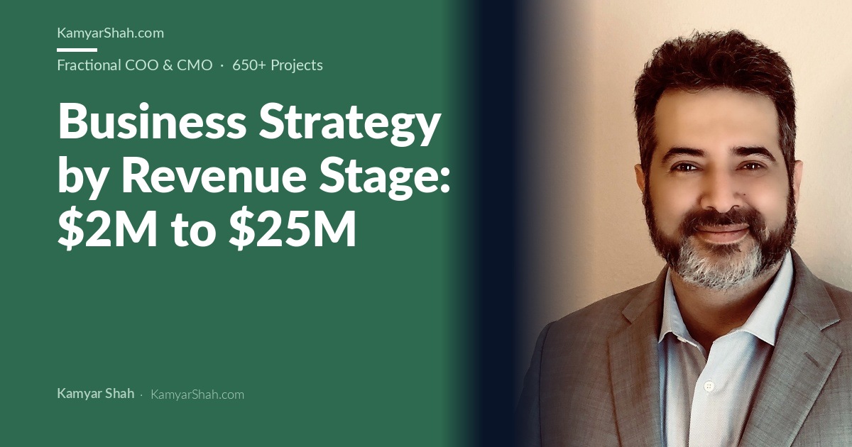 Business Strategy by Revenue Stage: $2M to $25M