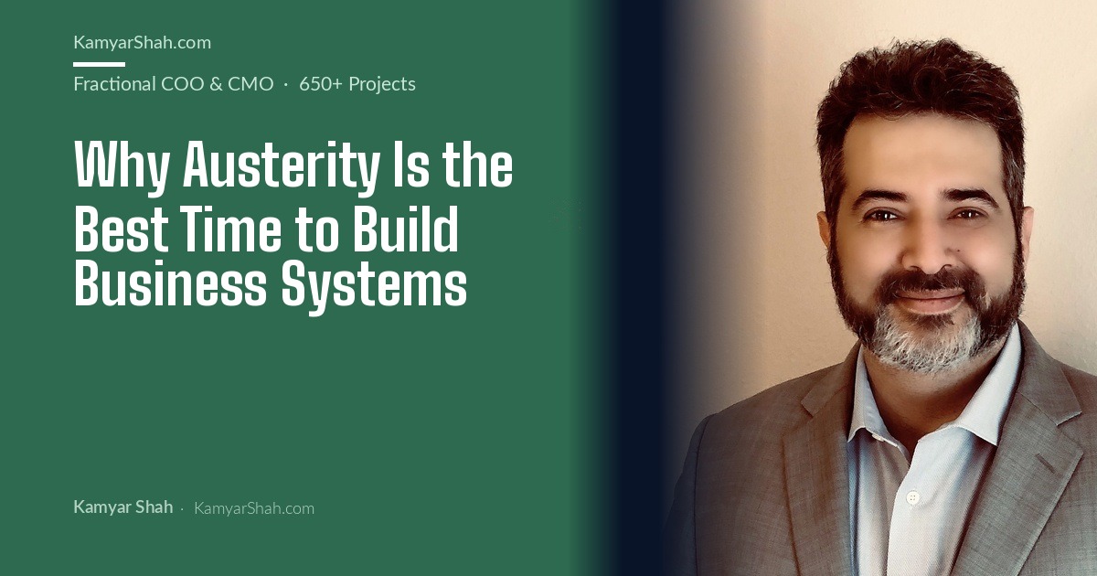 Why Austerity Is the Best Time to Build Business Systems