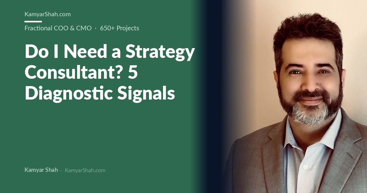 Do I Need a Strategy Consultant? 5 Diagnostic Signals