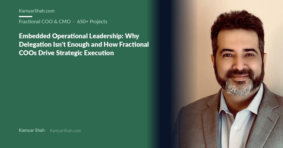Embedded Operational Leadership: Why Delegation Isn’t Enough and How Fractional COOs Drive Strategic Execution