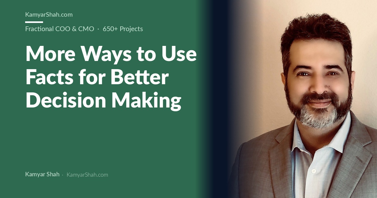 More Ways to Use Facts for Better Decision Making
