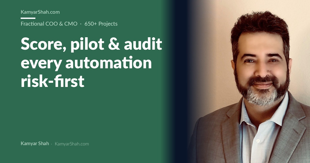 Score, pilot & audit every automation risk-first