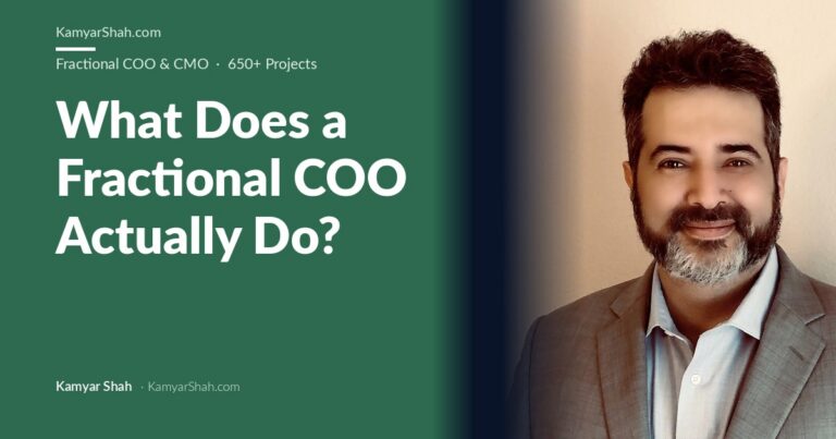 Kamyar Shah, Fractional COO & Management Consultant - What Does a Fractional COO Actually Do?
