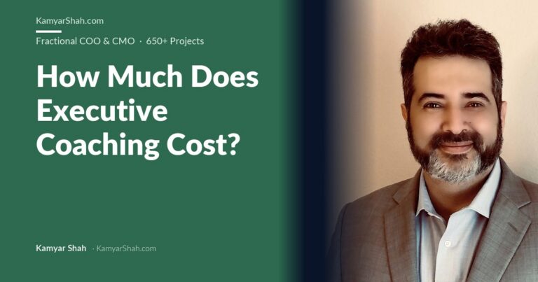 Kamyar Shah, Fractional COO & Management Consultant - How Much Does Executive Coaching Cost?